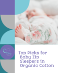 Top 5 Baby Zip Sleepers in Organic Cotton To Help Baby Sleep